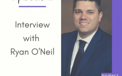 Ep 17: Special Guest Interview with Domestic Relations Law Expert & Friend of the Court Referee Ryan O’Neil